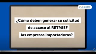 Tutorial Aprende a registrar tu empresa importadora en el sistema RETMIEF y generar tu usuario [upl. by Enaasiali444]