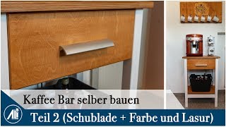 ✅KaffeBar selber bauen Teil 2 ⎮ Schublade und Farbe [upl. by Nedyarb663]