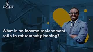 What is an Income Replacement Ratio in Retirement Planning [upl. by Knox]