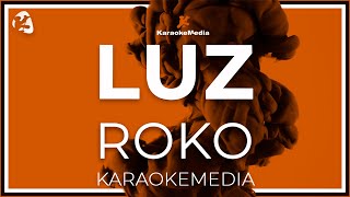 Roko  Luz LETRA INSTRUMENTAL KARAOKE [upl. by Gaughan889]