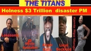 THE TITANS Holness 3 Trillion disaster Prime Minister [upl. by Prissy]