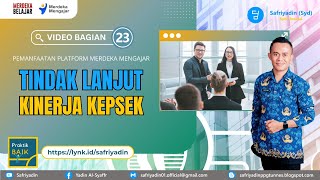 FINAL‼️ Praktik Kinerja Kepala Sekolah oleh Tim KerjaPengawas Sekolah [upl. by Adnik480]