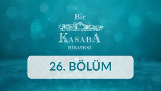 Konya Beyşehir  Bir Kasaba Hikayesi 26Bölüm [upl. by Lalise]