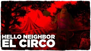 HELLO NEIGHBOR  EL SECRETO DEL CIRCO  ¿EN QUE LUGAR ESTAMOS [upl. by Tomkiel]