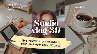 Studio Vlog 39  Ma nouvelle organisation de A à Z [upl. by Aiouqahs]