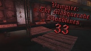 Vampire The Masquerade Bloodlines Hollywood Sewers Part 33 [upl. by Yram]