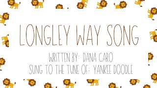 Longley Way Song [upl. by Teeniv]