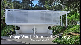 Young Woo  Birdcage House 1959  3433 Shernoll Pl Sherman Oaks CA 91403 [upl. by Strain477]