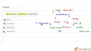 Byssinosis a disease is caused by [upl. by Gahan]