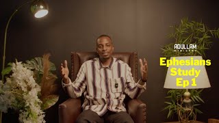 Ephesians Study  Ep 1 [upl. by Areis]