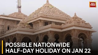 Government May Declare HalfDay Holiday Across India on January 22 [upl. by Fontes249]