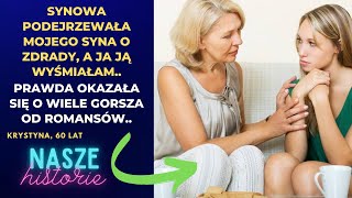 Synowa podejrzewała mojego syna o zdrady a ja ją wyśmiałam Prawda okazała się o wiele gorsza od [upl. by Poland997]