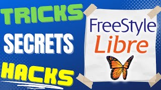 5 Tricks Secrets amp Hacks For The All New Freestyle Libre 3 amp Libre 2 CGMs [upl. by Veljkov]