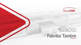 NucleOSS  Fabrika Tanıtım Filmi [upl. by Chin474]