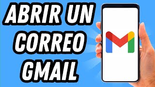 Como abrir un correo Gmail en mi celular GUÍA COMPLETA [upl. by Siurad]