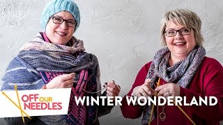 Why We Love Cold Weather Knitting Projects  Off Our Needles WINTER WONDERLAND S1E2 [upl. by Prince858]