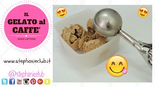 Tutorial  Come preparare il gelato al caffè in casa  senza gelatiera  senza lattosio [upl. by Ayram]