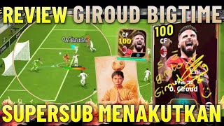 REVIEW GIROUD BIGTIME 100  SPAM SUNDULAN SUPER SUB MENAKUTKAN EFOOTBALL 2024 MOBILE [upl. by Soiritos]