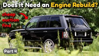 Does My Cheap Auction Range Rover Need an ENGINE REBUILD Range Rover Part 4 [upl. by Melvena]