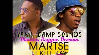 Martse Feat Kelly Kay Mwano Reggae Version Remix 2024 By YamiCamp Sounds [upl. by Ardnoet581]