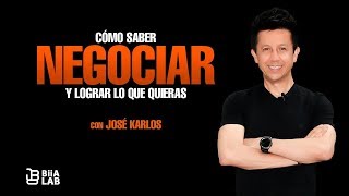 Cómo Saber Negociar y Lograr Lo Que Quieras José Karlos [upl. by Winsor]