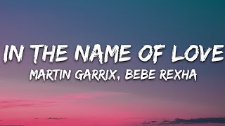 Martin Garrix amp Bebe Rexha  In The Name Of Love Lyrics [upl. by Reedy]