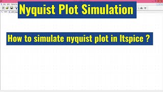 LTSpice Nyquist Plot Simulation [upl. by Kcerb]