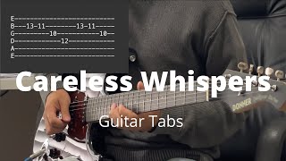 Careless whispers by George Michael  Guitar Tabs [upl. by Eibloc]