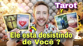 Ele está desistindo de você  O que ele pensa  sente e pretende fazer  tarot de hojeEle hoje taro [upl. by Relyat317]