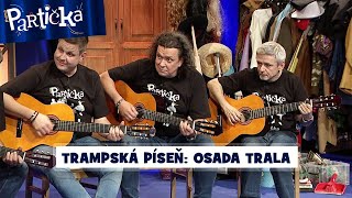 Partička Trampská píseň Osada Trala [upl. by Svend]