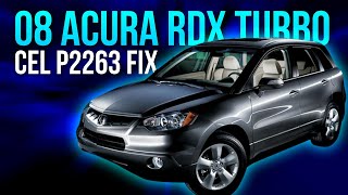 08 Acura RDX Turbo  CEL P2263 Fix [upl. by Eenaffit]