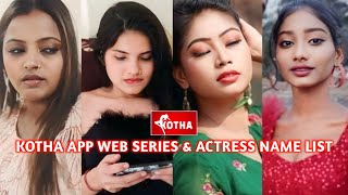 Kotha App Web Series Name List I Kotha App Actress Name I Kotha Movies App [upl. by Earleen293]