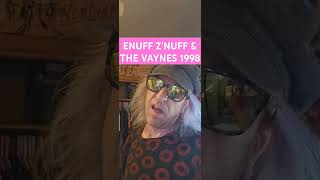 ENUFF ZNUFF amp THE VAYNES 1998 [upl. by Stephine542]