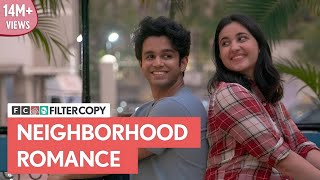 FilterCopy  Neighborhood Romance  मोहल्ले वाला प्यार  Ft Ritvik Sahore and Revathi Pillai [upl. by Lane359]