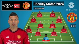 Rosenborg vs Manchester United Line Up 442 With Amrabat Friendly Match 2024 [upl. by Diarmuid]