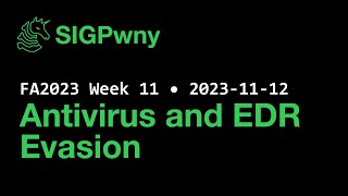 FA2023 Week 11 Antivirus and EDR Evasion 20231112 [upl. by Willock]