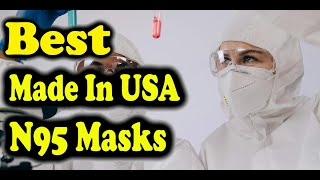 Best Made In USA N95 Masks [upl. by Berri597]