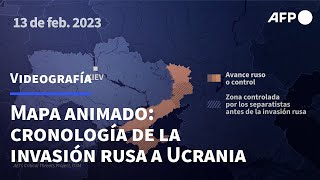 Mapa animado cronología de la invasión rusa a Ucrania  AFP [upl. by Anaiuq123]