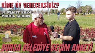 BURSA YEREL SEÇİM ANKETİ amp BURSA BELEDİYE SEÇİMLERİ 31 MART 2024 [upl. by Rika]