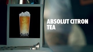 ABSOLUT CITRON TEA DRINK RECIPE  HOW TO MIX [upl. by Joyan]