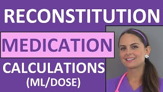 Dosage Calculations Made Easy  Reconstitution Calculation Medication Problems Nursing Students 10 [upl. by Tirrej]