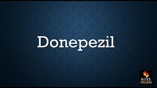 Donepezil pronunciation dementia Alzheimers medicine drug USMLE How to say Roze Pharm [upl. by Naara]