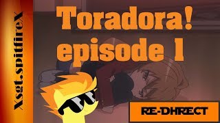 Blind ReactionCommentary Toradora episode1 REDHRECT [upl. by Nazus734]