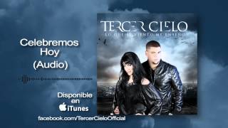 Tercer Cielo Celebremos Hoy Audio [upl. by Isolda]