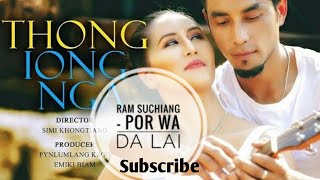 Ram Suchiang  Por Wa Da Lai Movie Thong Iong Nga Music [upl. by Ideih938]