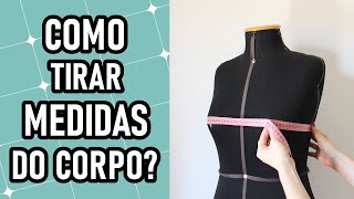 Como tirar medidas do corpo [upl. by Willett340]