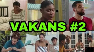 VAkans 2 film Haïtien Complet Full HD 2k22 \ Rutshelle Olivier Kolonel  Sandro Yani [upl. by Eimot]