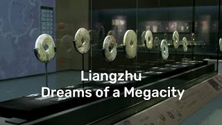 Liangzhu Ep 3 Dreams of a Megacity [upl. by Arehahs]