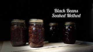 Canning Black Beans The Soaked Method [upl. by Kienan]