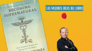 AUDIOLIBRO  RESUMEN EN ESPAÑOL Becoming Supernatural  Dr Joe Dispenza [upl. by Dhaf164]